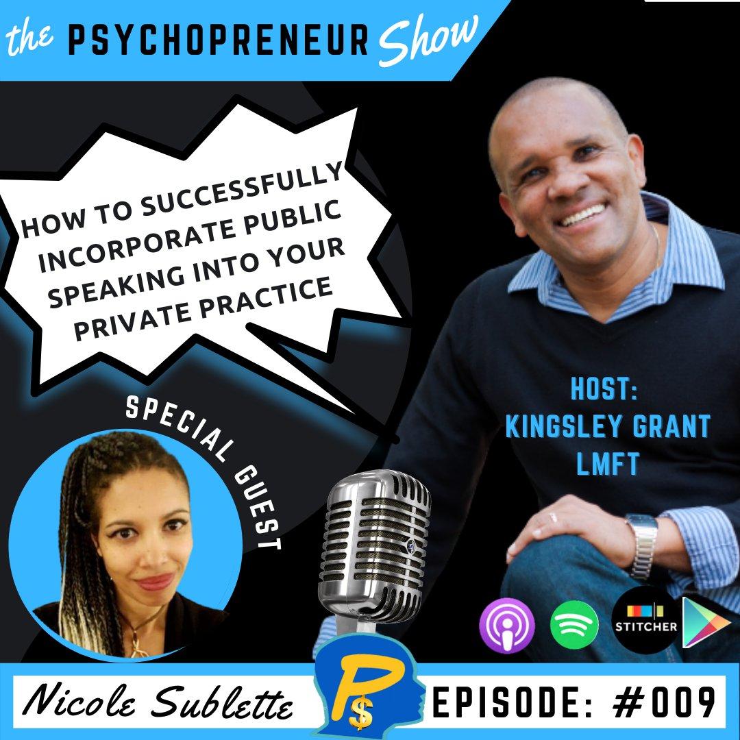 TPS009 | How To Successfully Incorporate Public Speaking Into Your Private Practice with Nicole Sublette and Kingsley Grant