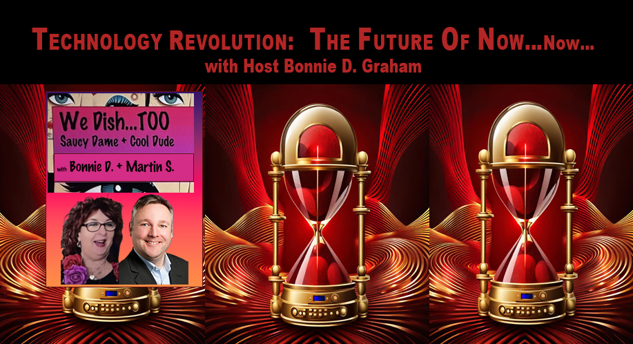 Technology Revolution Special: TOO Saucy Dame + Cool Dude with Bonnie D. + Martin Stenzig!
