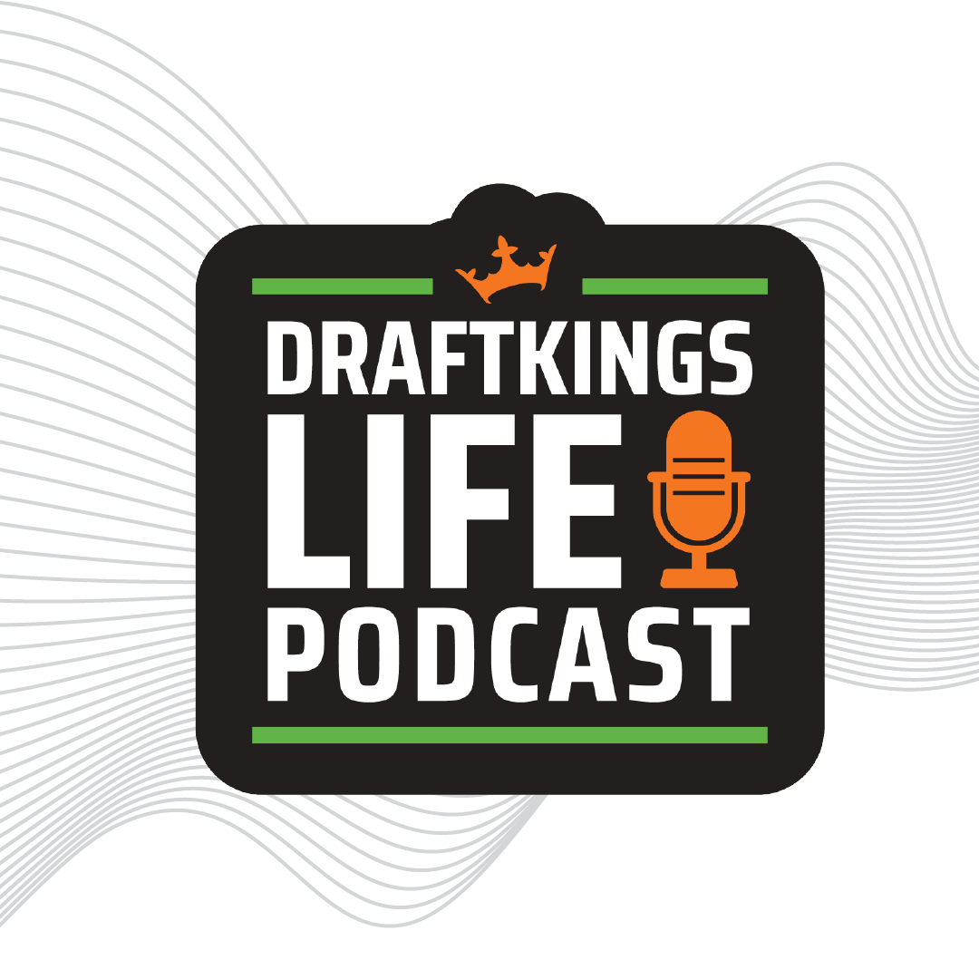 DraftKings Life Podcast