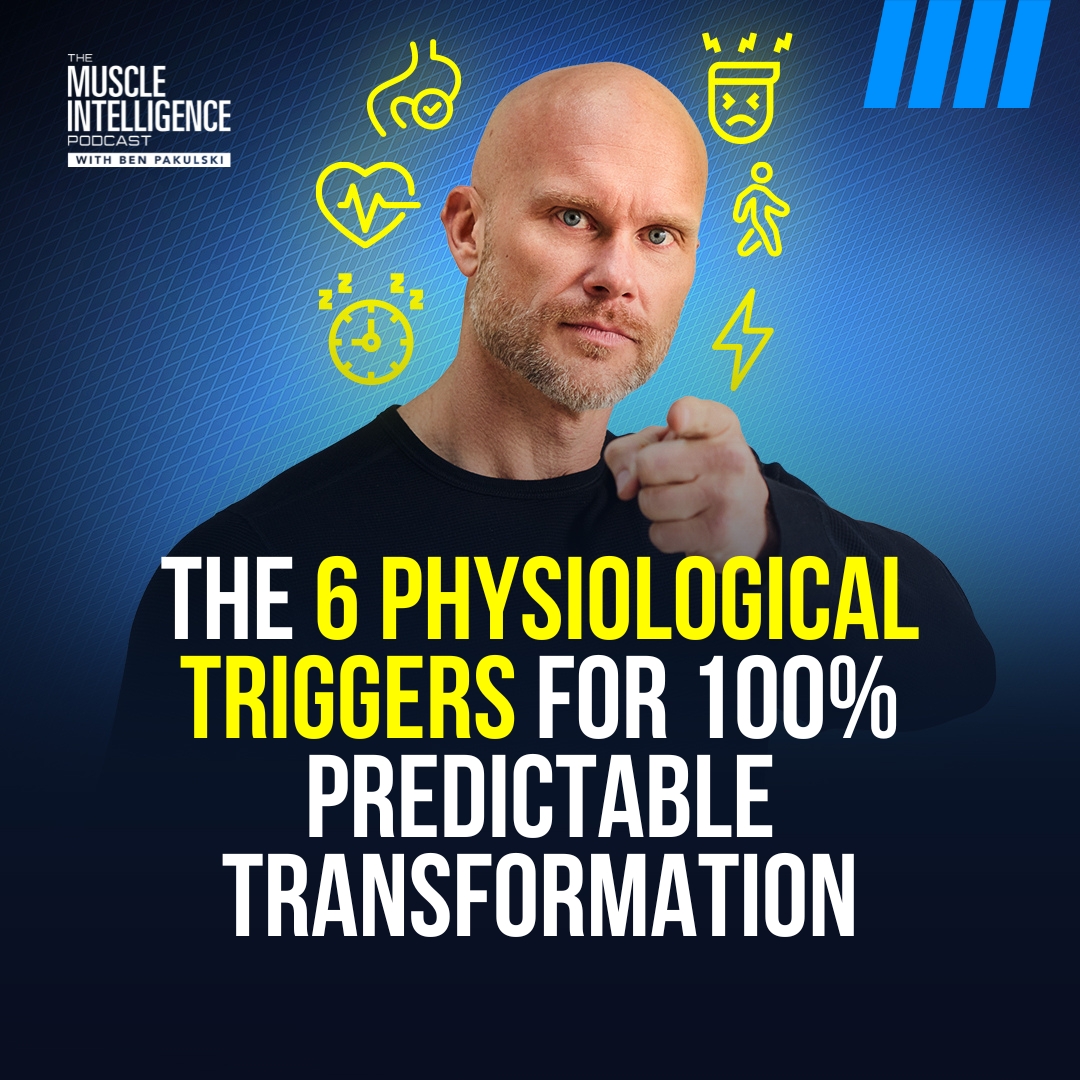 The 6 Physiological Triggers for 100% Predictable Transformation