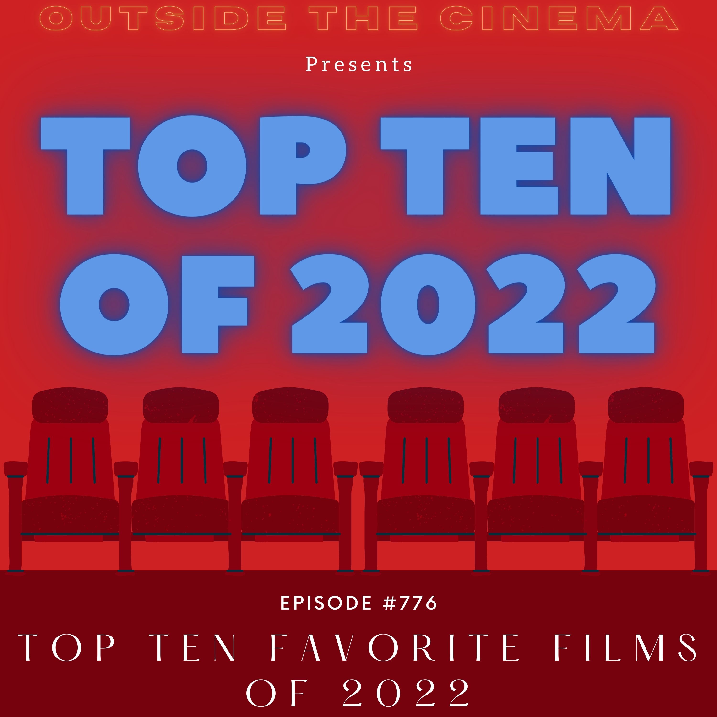 Episode 776 Top Ten Favorite Films of 2022