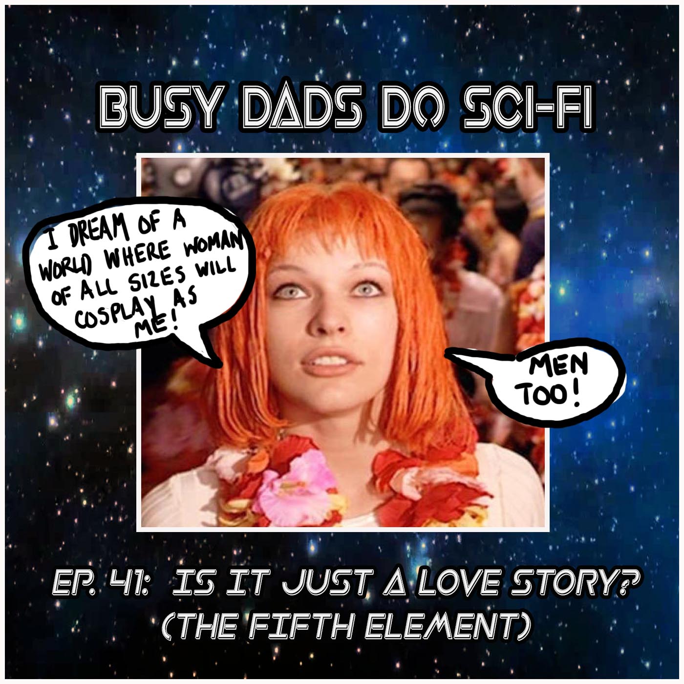 EPISODE 41:  Is It Just A Love Story?  (The Fifth Element)