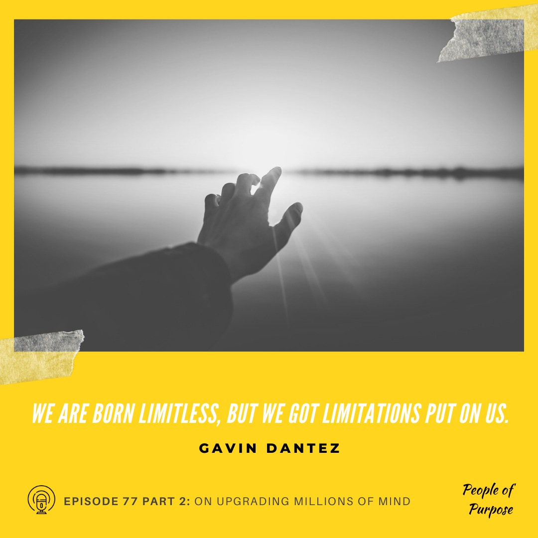 077 Part 2: Gavin Dantez - On Upgrading Millions of Minds
