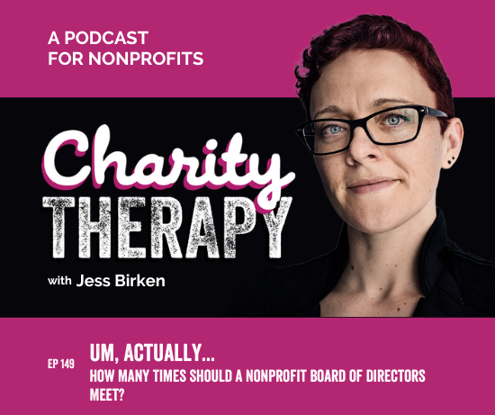 149: Um, Actually... | How Many Times Should a Nonprofit Board of Directors Meet?