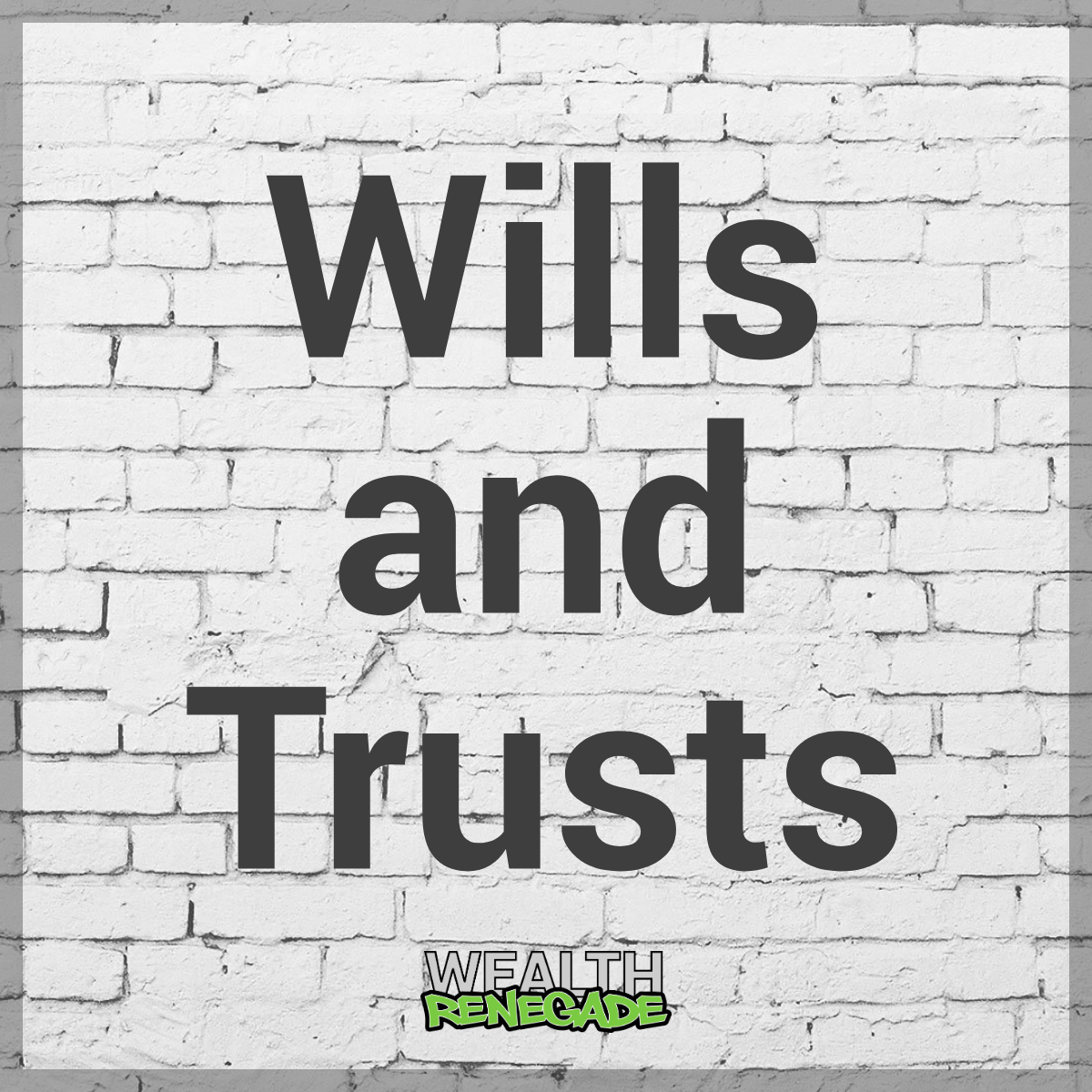 Episode 16 - Wills and Trusts