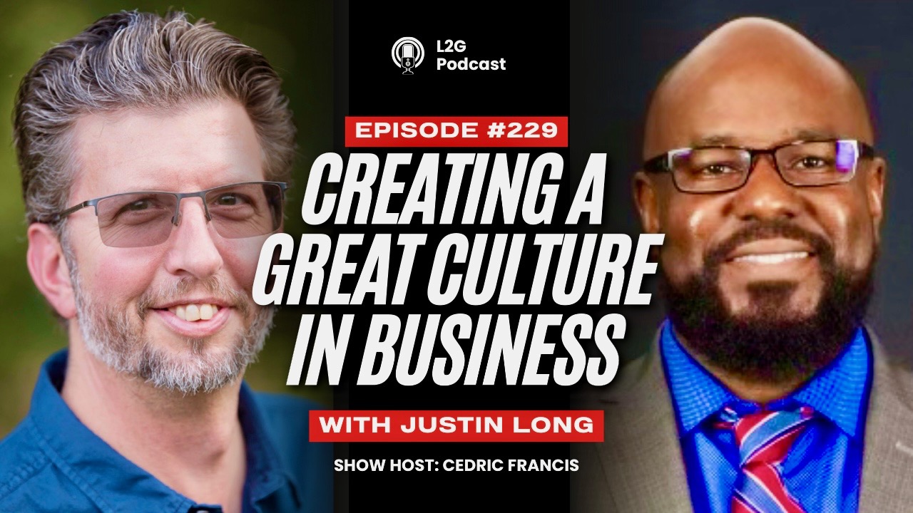 229. Creating A Great Culture with Justin Long | Cedric Francis