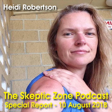 The Skeptic Zone - Special Report - 10.August.2018