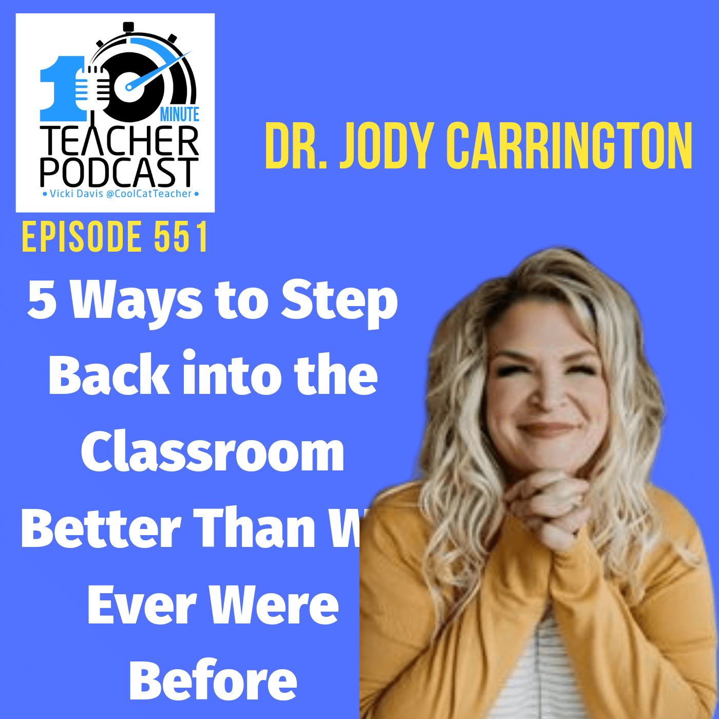 10 Minute Teacher Podcast with Cool Cat Teacher
