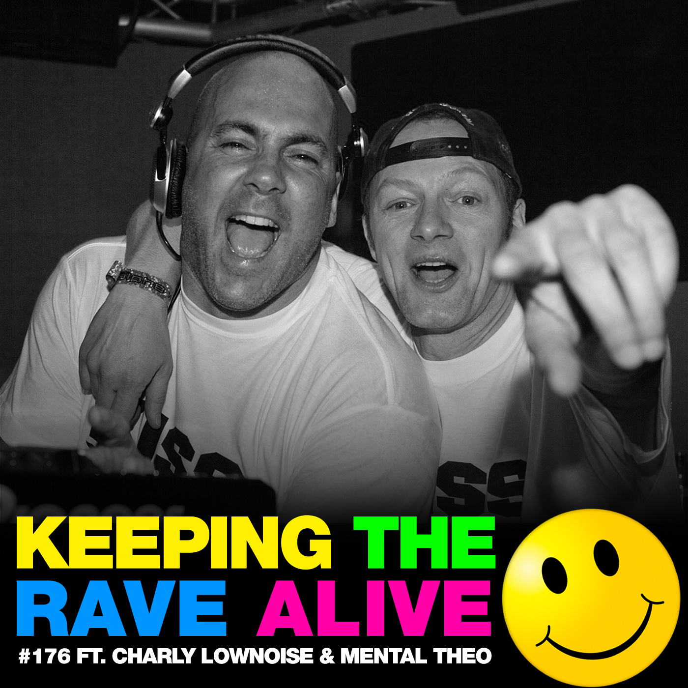 Episode 176: feat Charly Lownoise & Mental Theo!