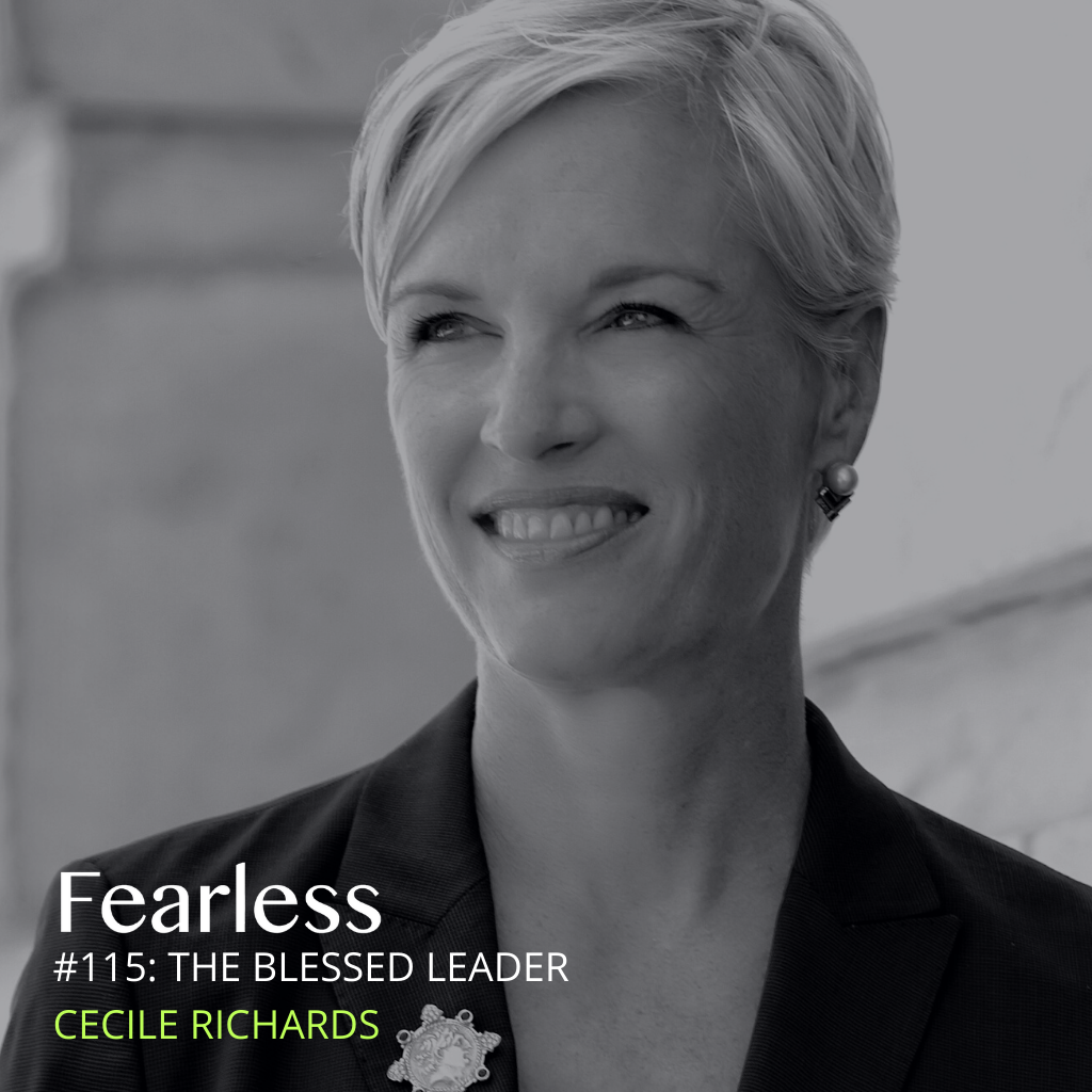 Ep 115: Cecile Richards of Supermajority on Making A Difference