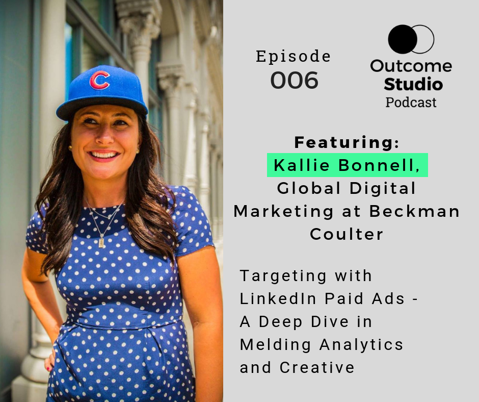 006: Targeting with LinkedIn Paid Ads - Deep Dive with Kallie Bonnell