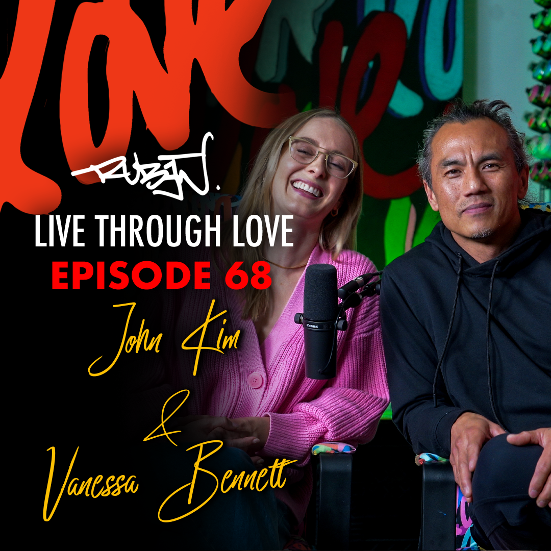 Live Through Love with Ruben Rojas