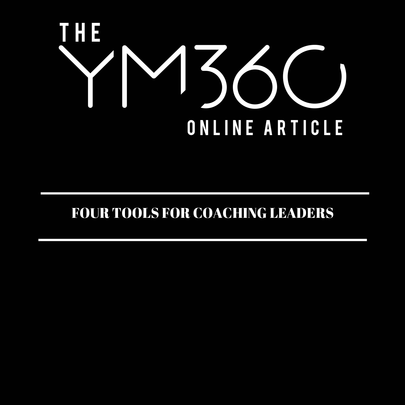 Four Tools for Coaching Leaders