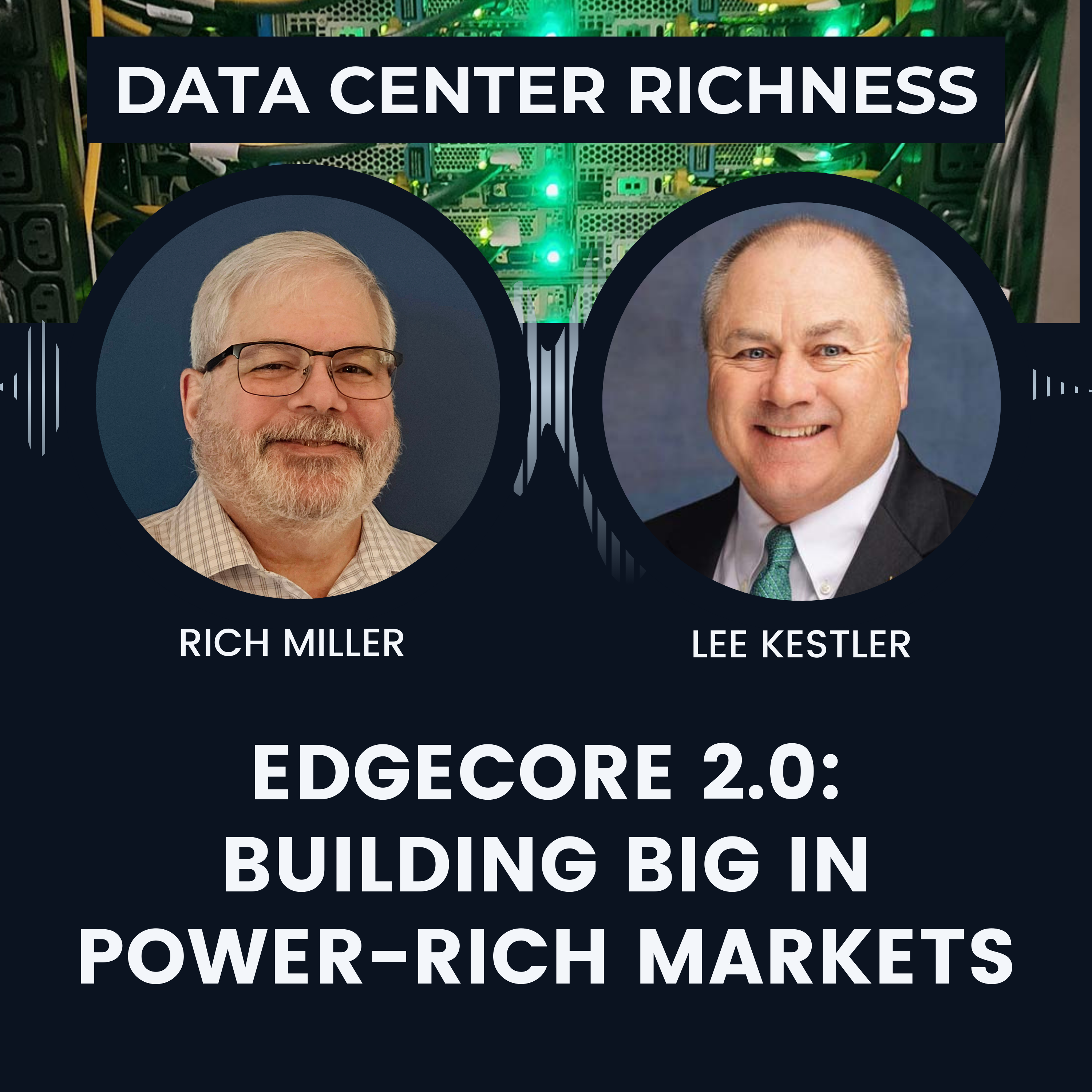 EdgeCore 2.0: Building Big in Power-Rich Locations