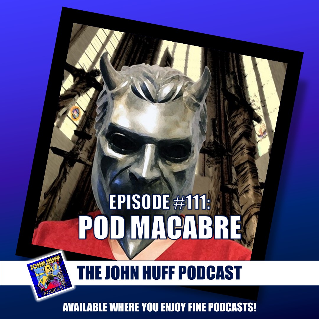 Episode #111: Pod Macabre