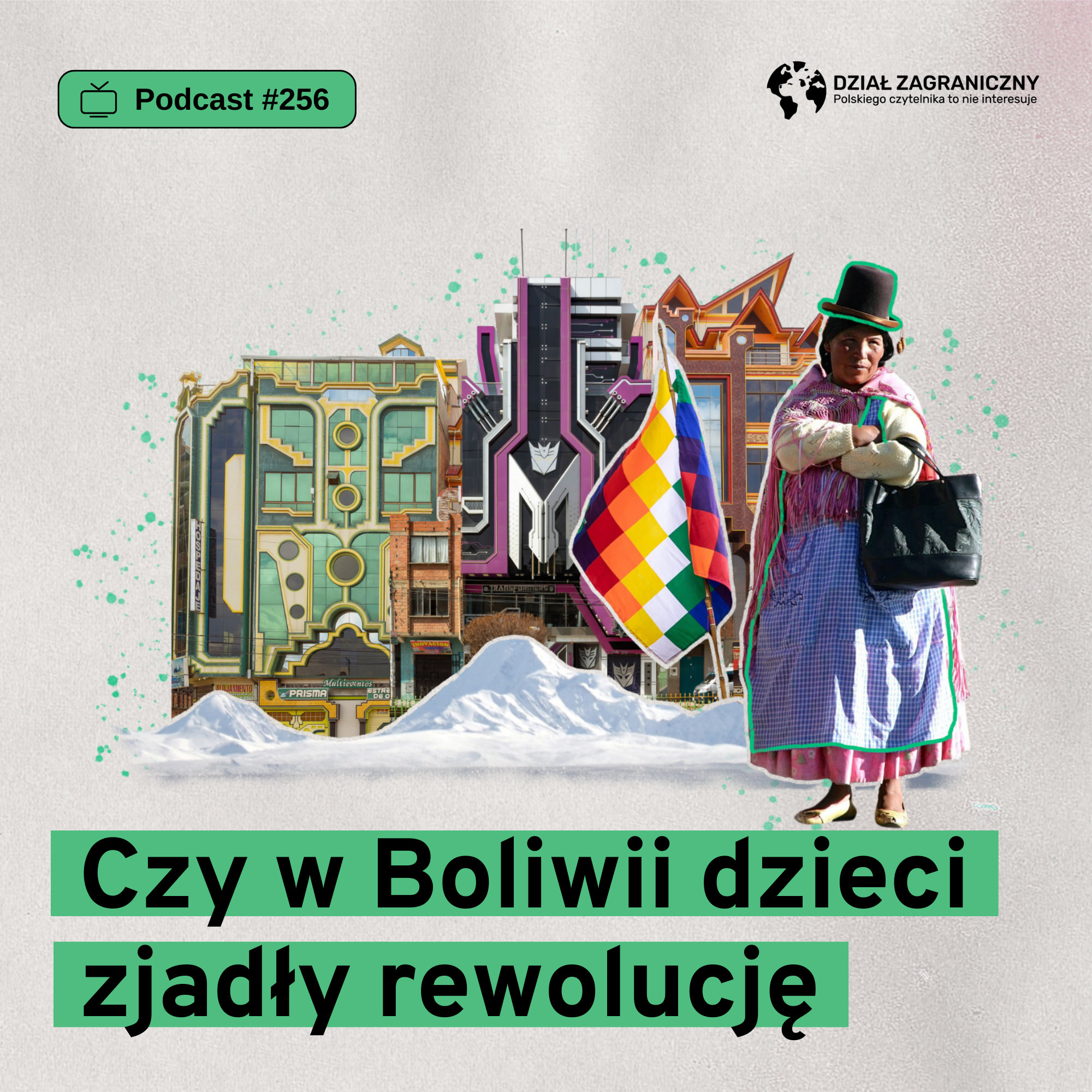 Czy w Boliwii dzieci zjadły rewolucję (Dział Zagraniczny Podcast#256)