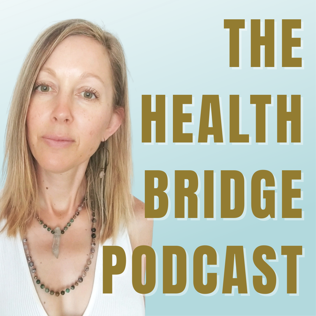 The Health Bridge Podcast with Holly B.