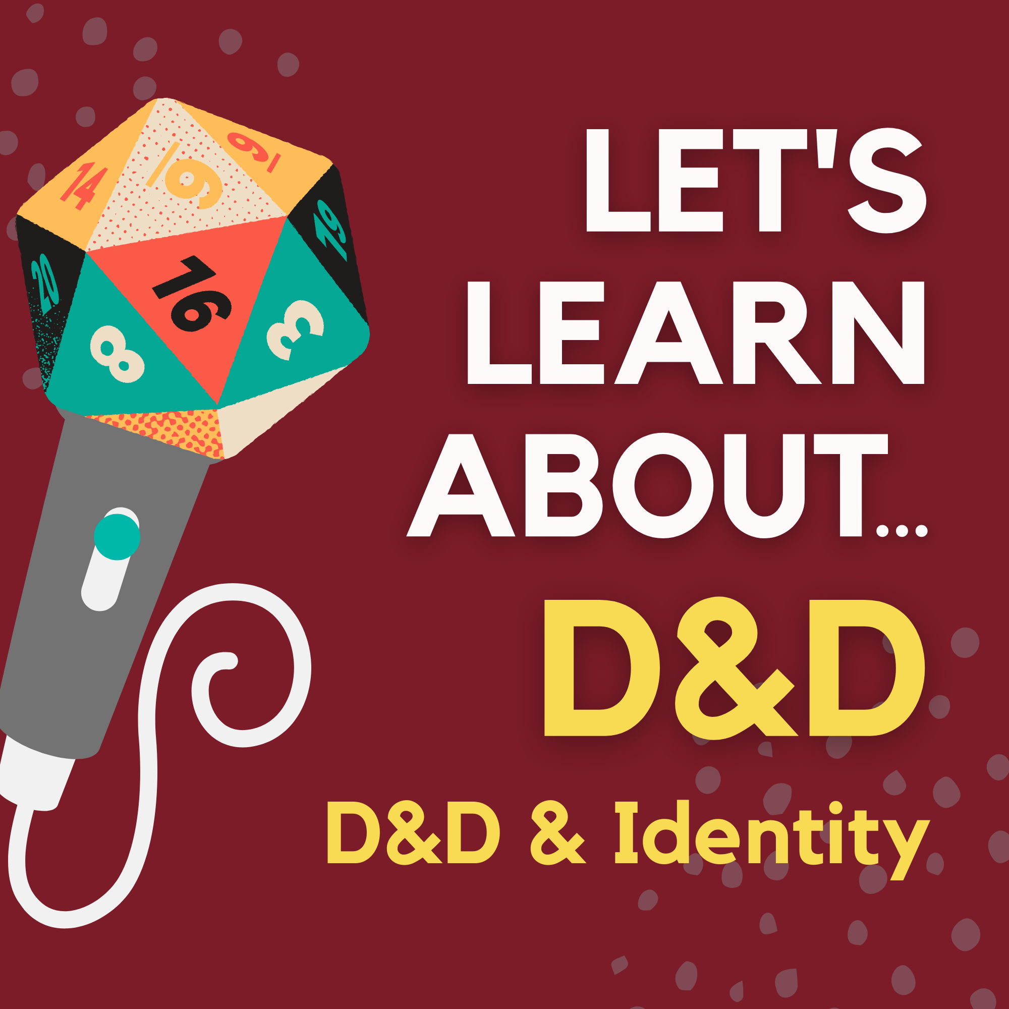 #112 - D&D: Exploring Your Own Identity Through D&D (with Rosiee Thor)