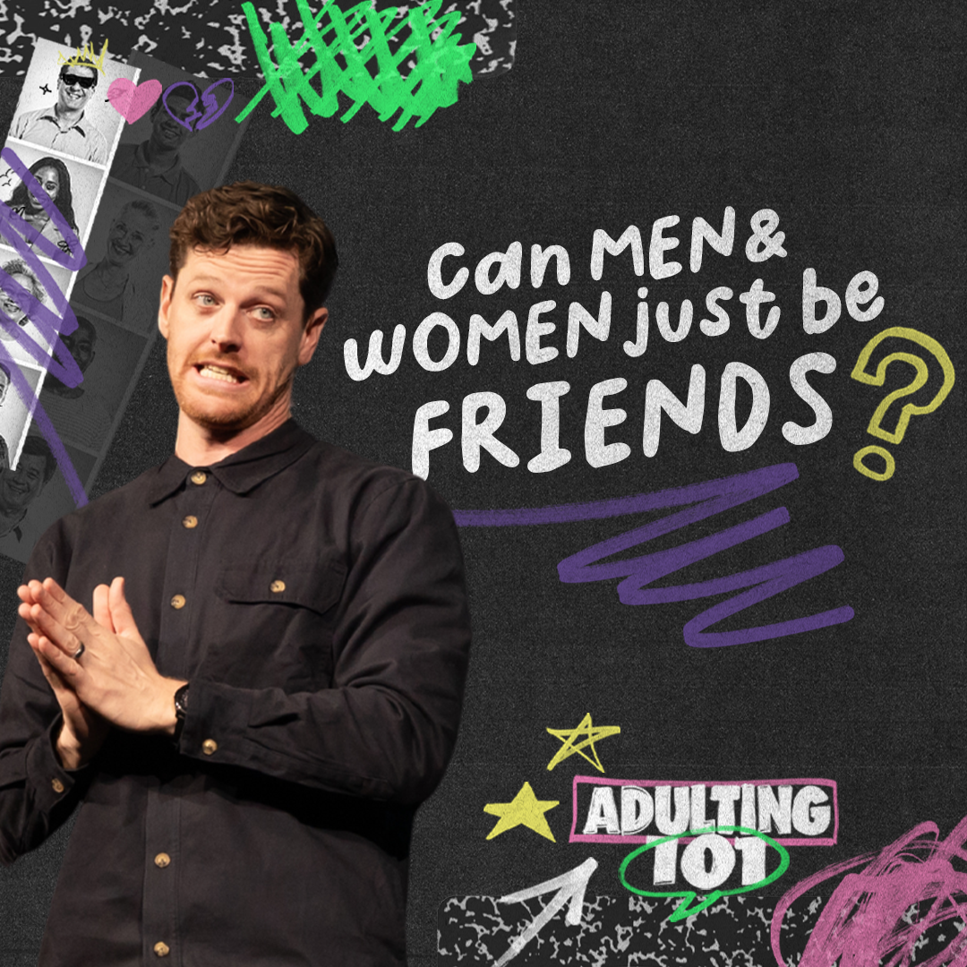 Adulting 101 | Can Men and Women Just Be Friends? | Jonathan Moynihan