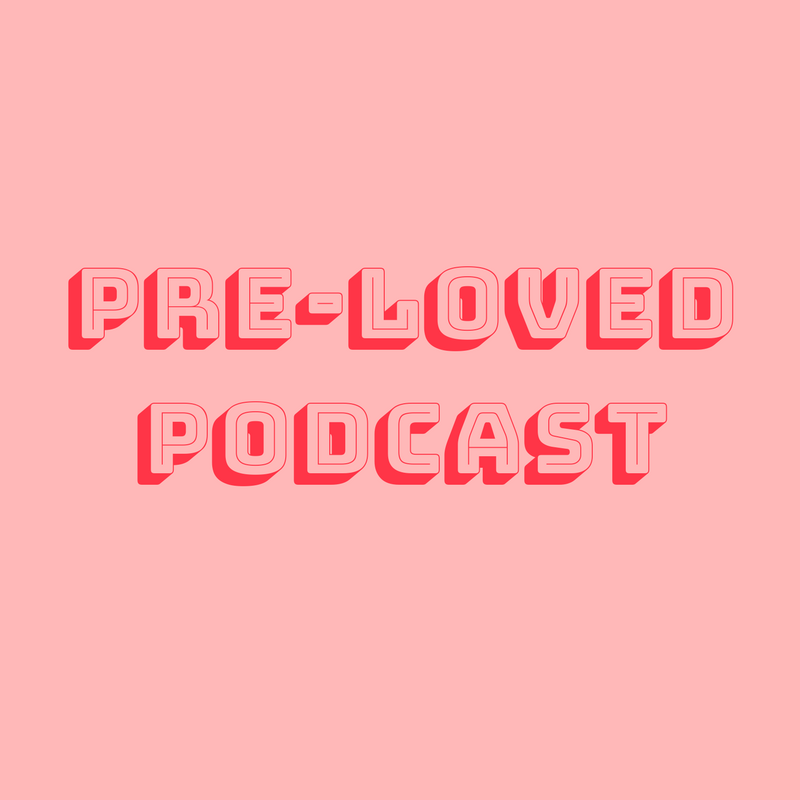 Pre-Loved Podcast with Emily Stochl