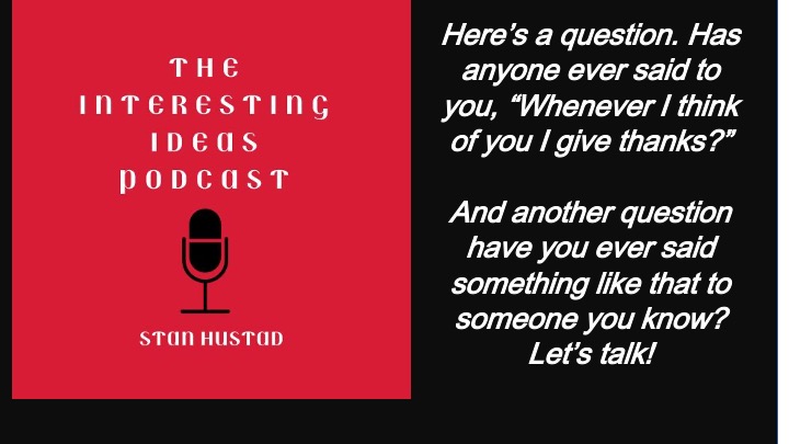 Interesting ideas with Stan Hustad