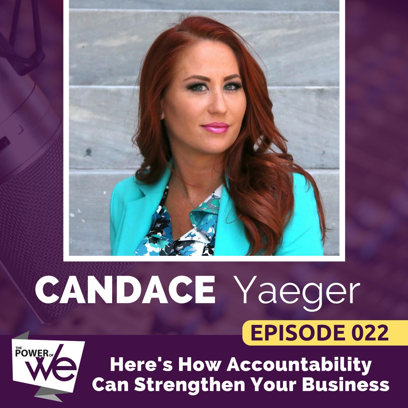 022: Here's How Accountability Can Strengthen Your Business with Candace Yaeger