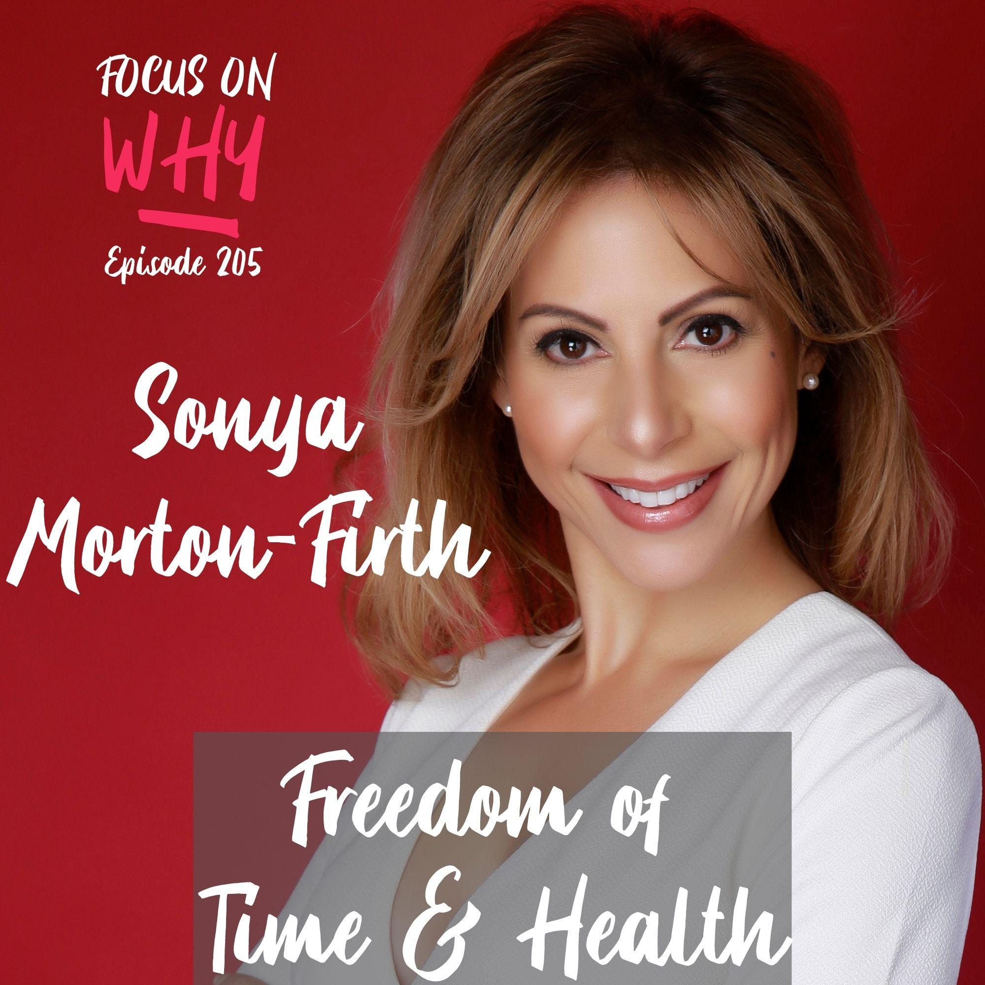 205 Freedom of Time and Health with Sonya Morton-Firth