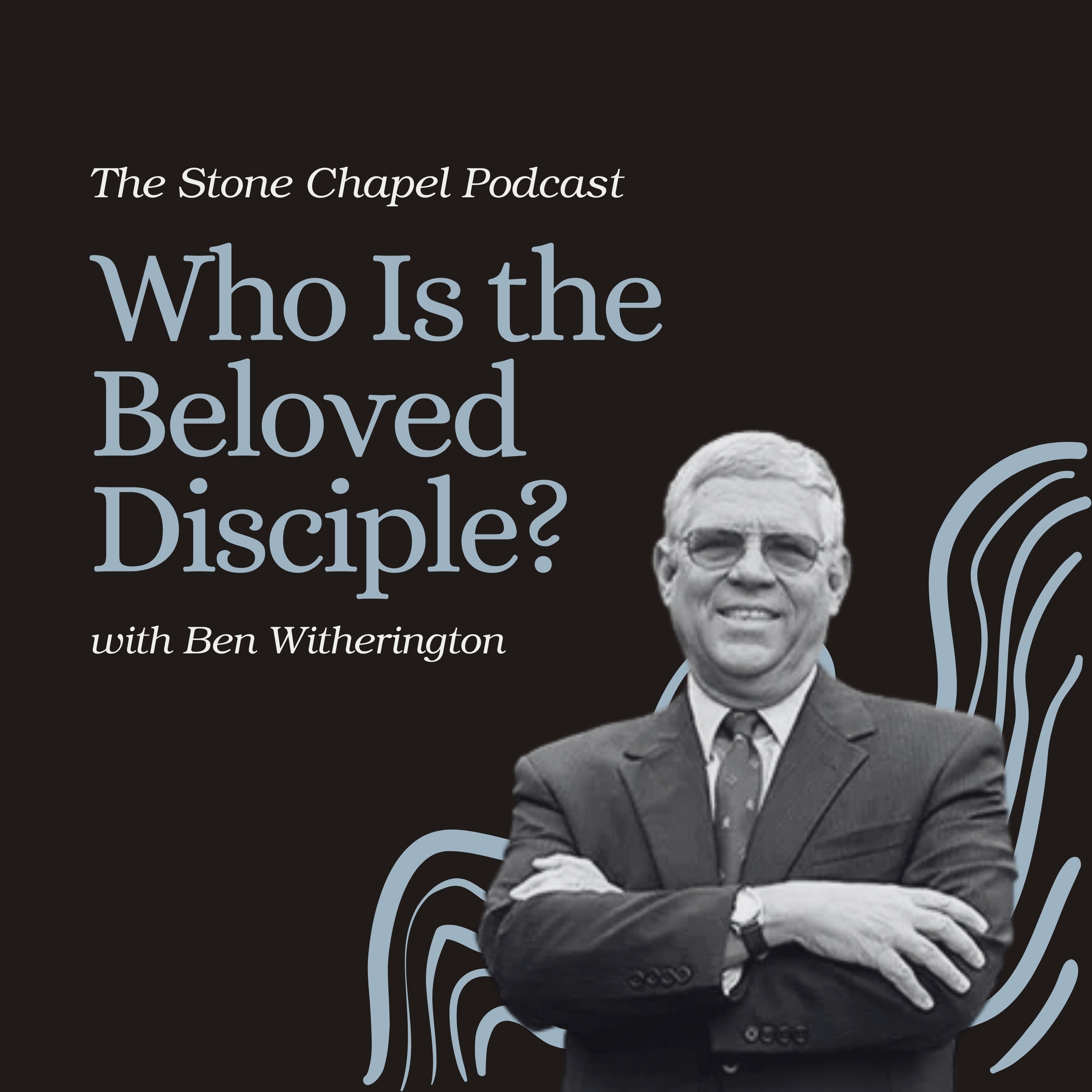 Who Is the Beloved Disciple? with Ben Witherington