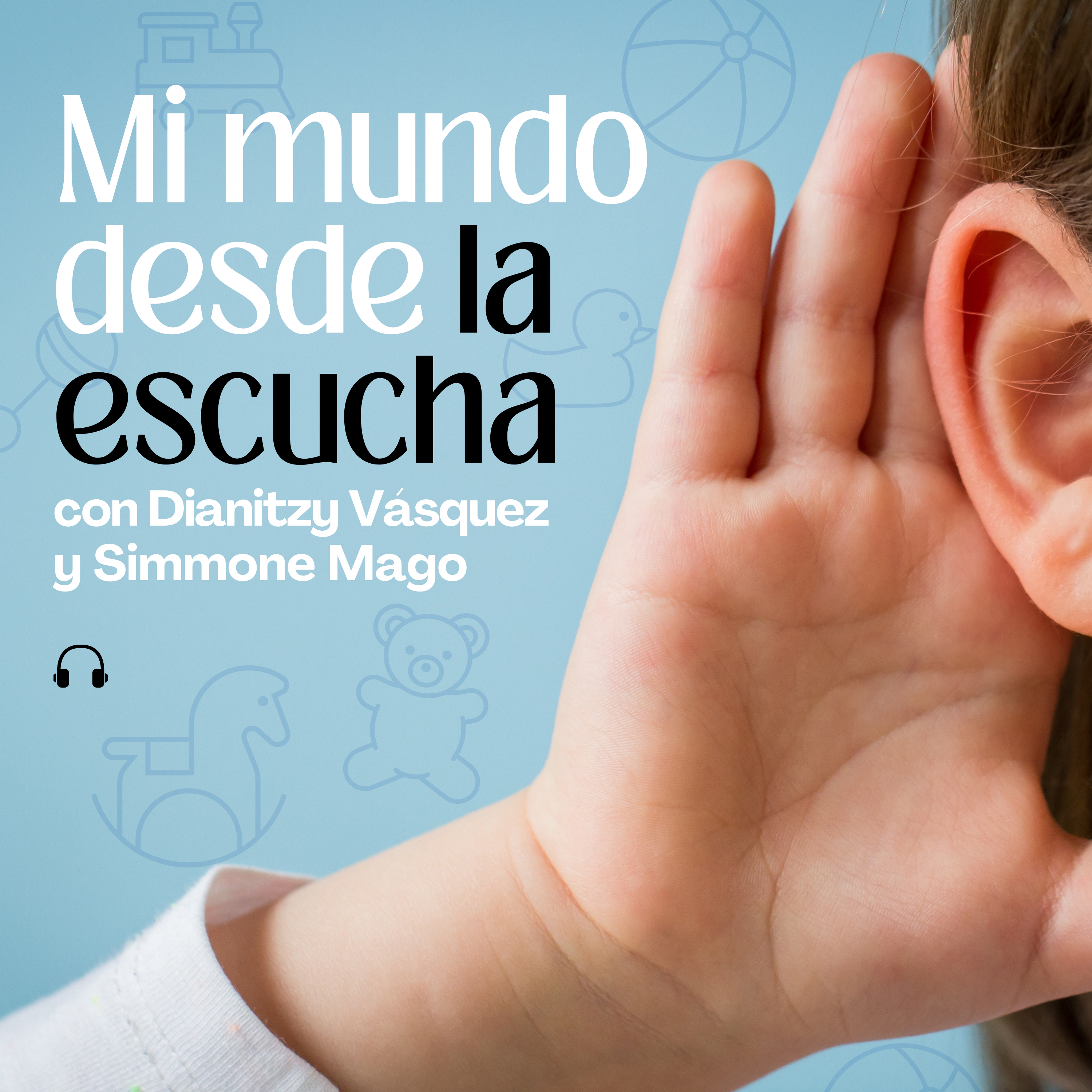 Mi Mundo desde la Escucha