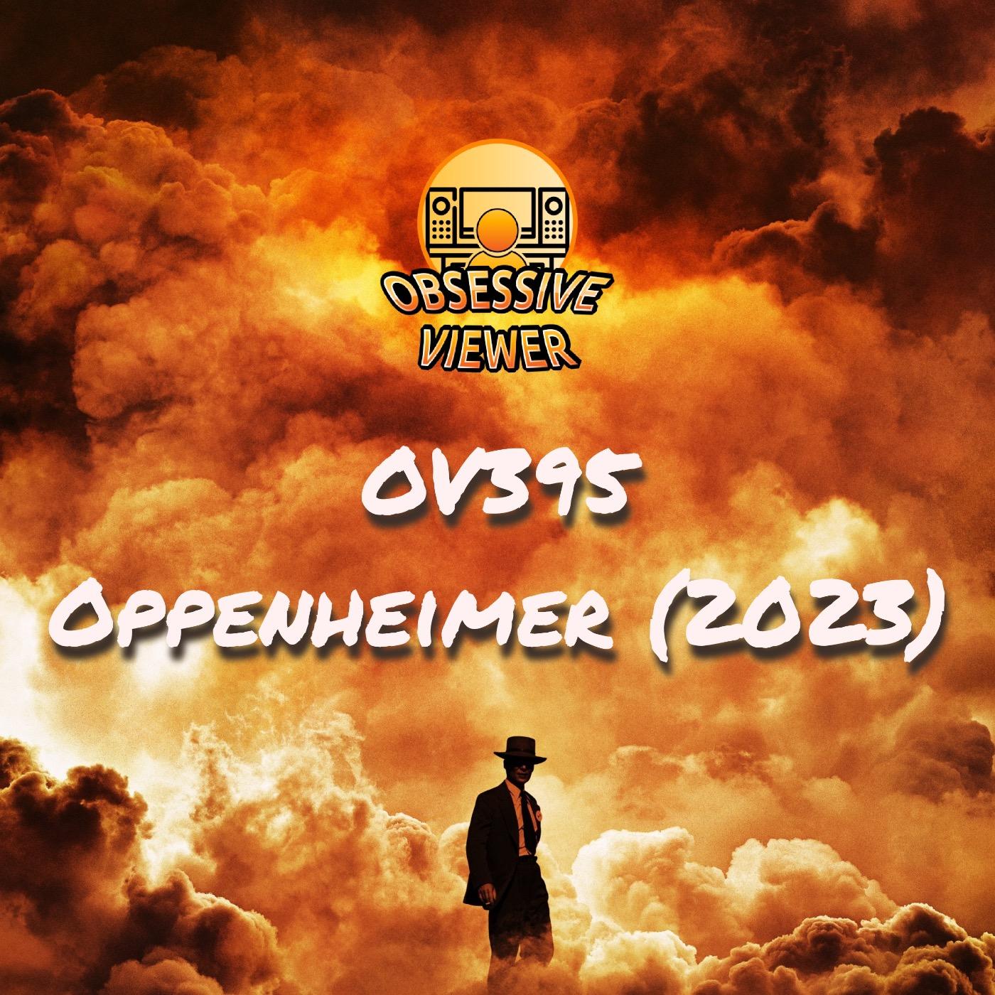 OV395 - Oppenheimer (2023)