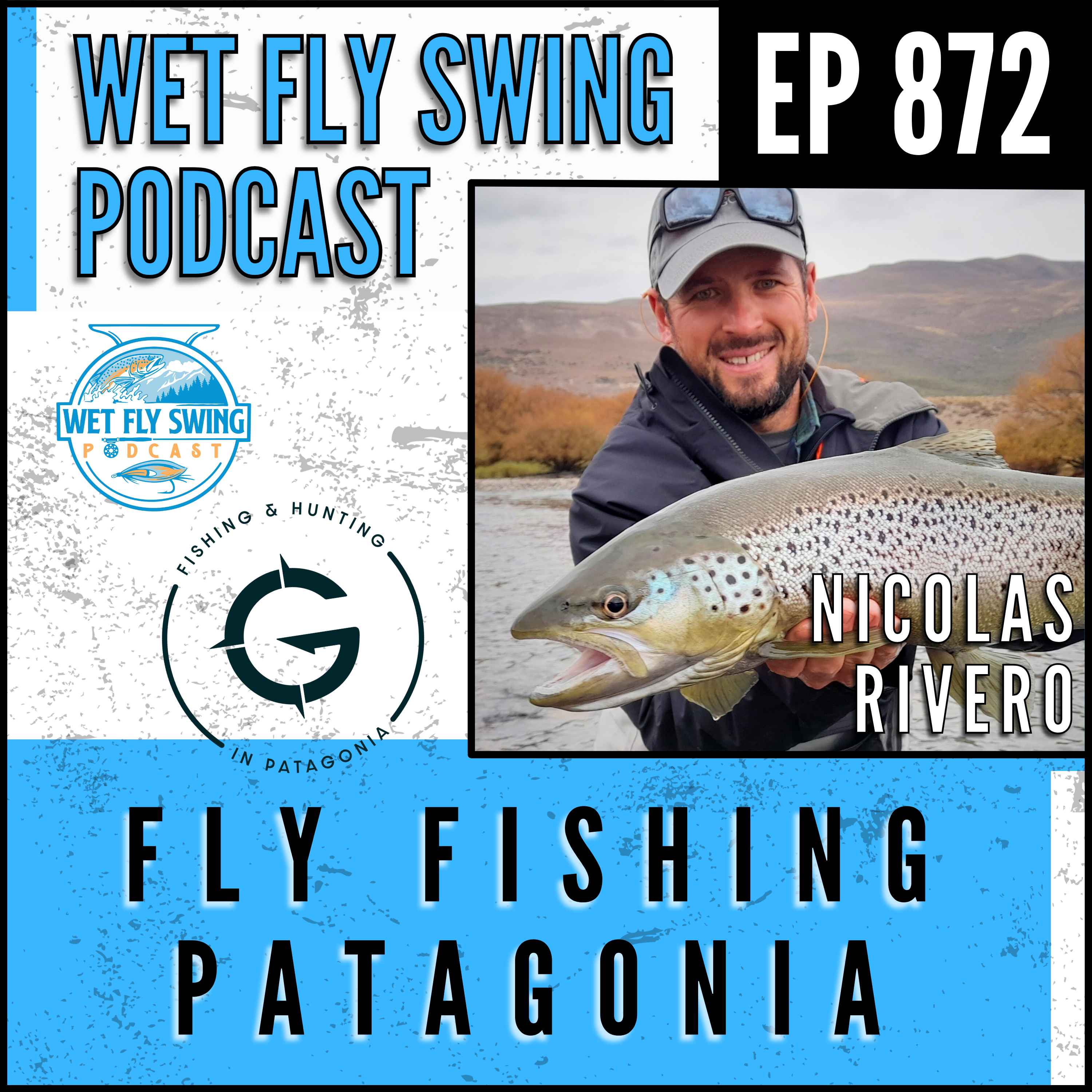 872 | Fly Fishing Patagonia with Nicolas Rivero of Guides Patagonia