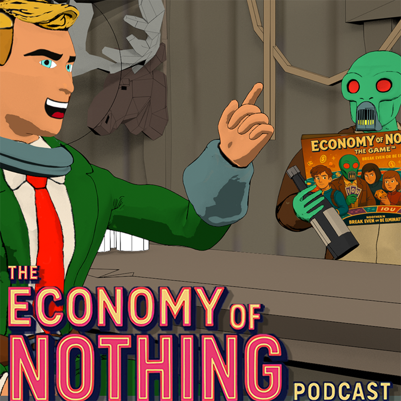The Economy of Nothing Podcast