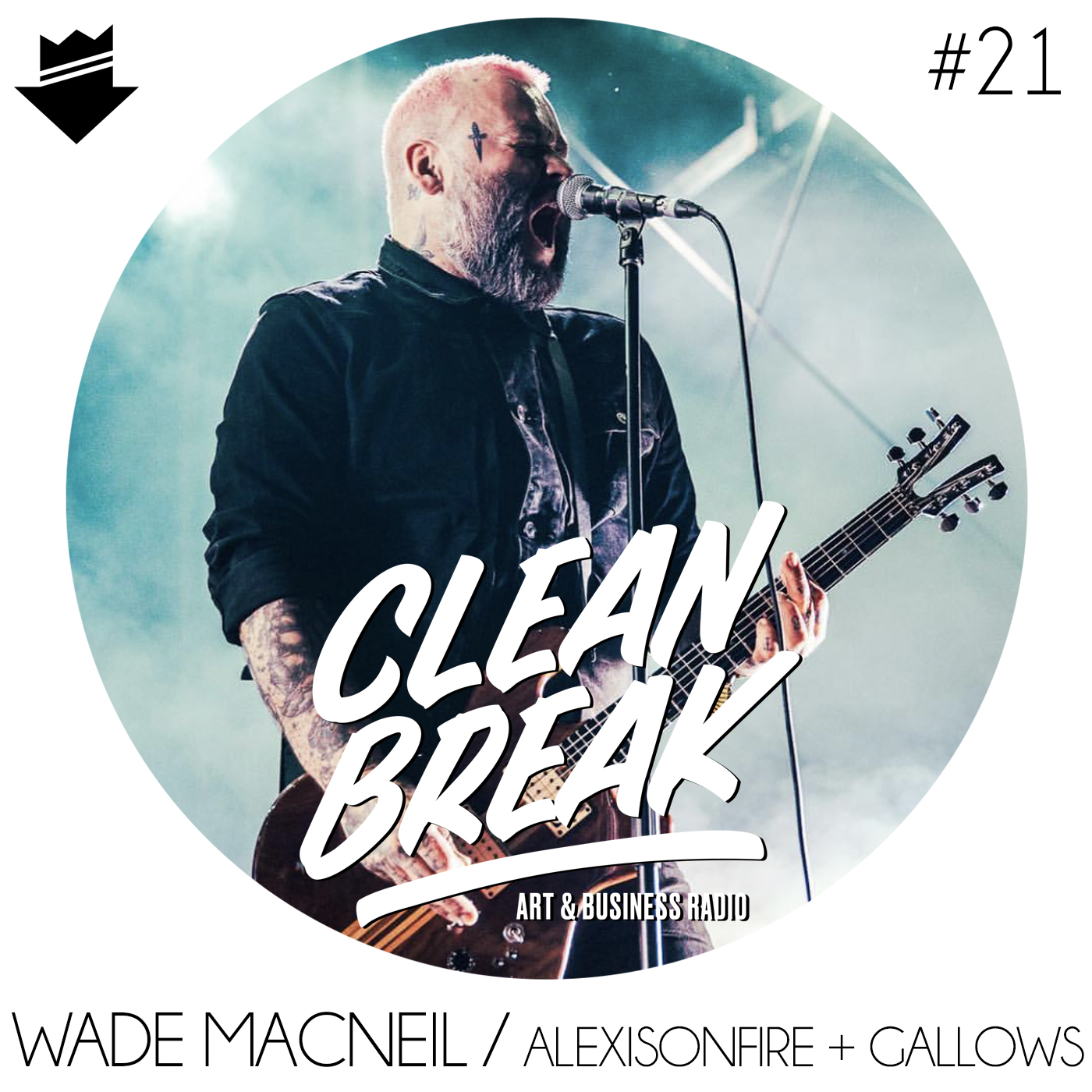 Clean Break - Episode 21 - Wade MacNeil