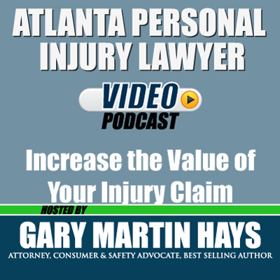 Episode 120 - Increase the Value of Your Personal Injury Claim