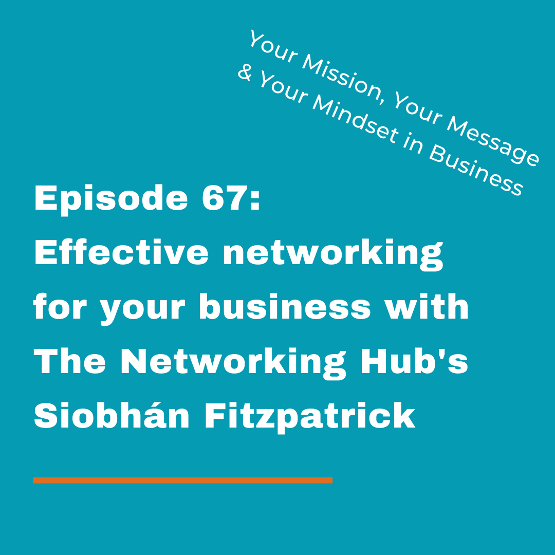 Effective networking for your business with The Networking Hub's Siobhan Fitzpatrick