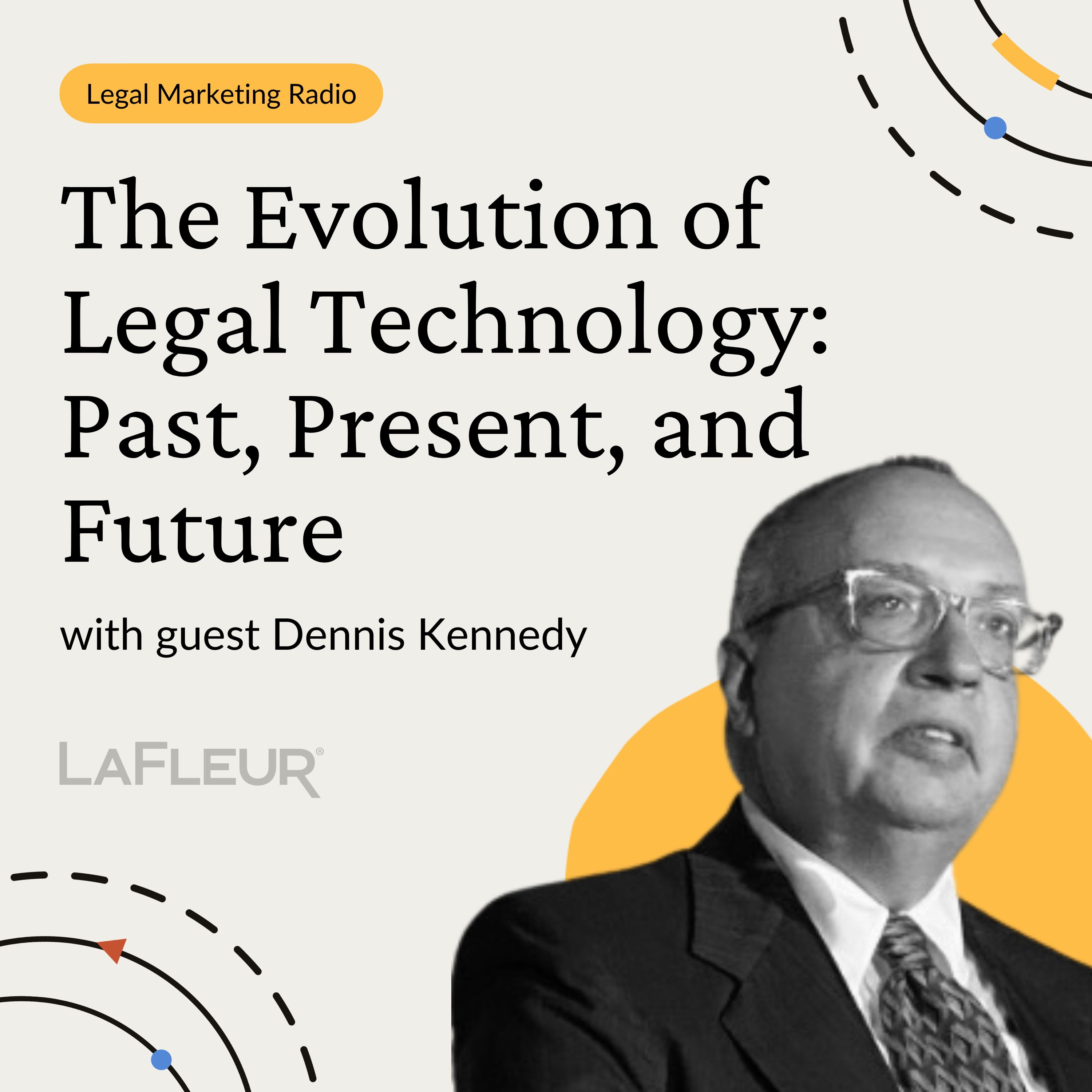 Episode 41 - The Evolution of Legal Technology: Past, Present, and Future with Dennis Kennedy