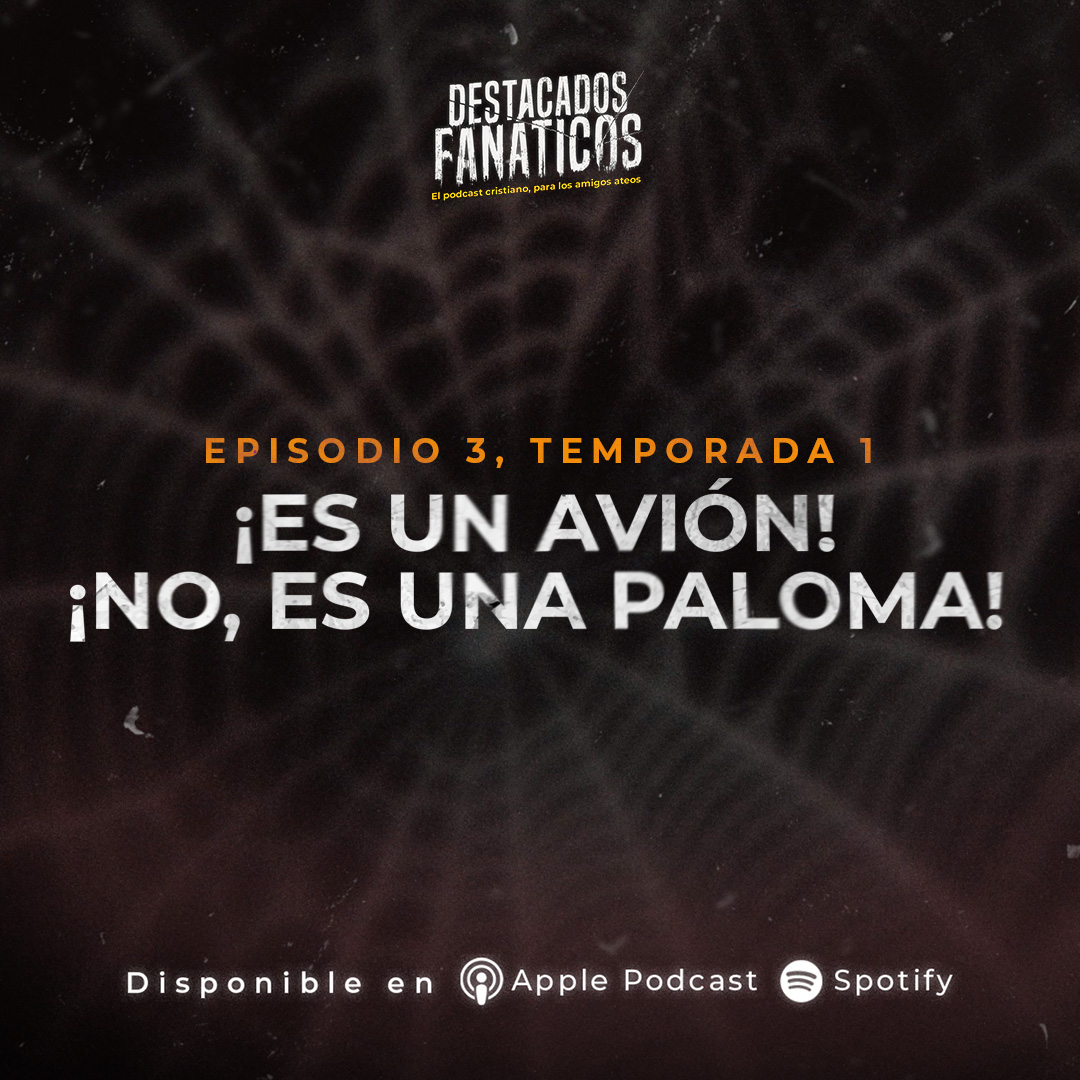 Destacados Fanáticos. El podcast cristiano para los amigos ateos