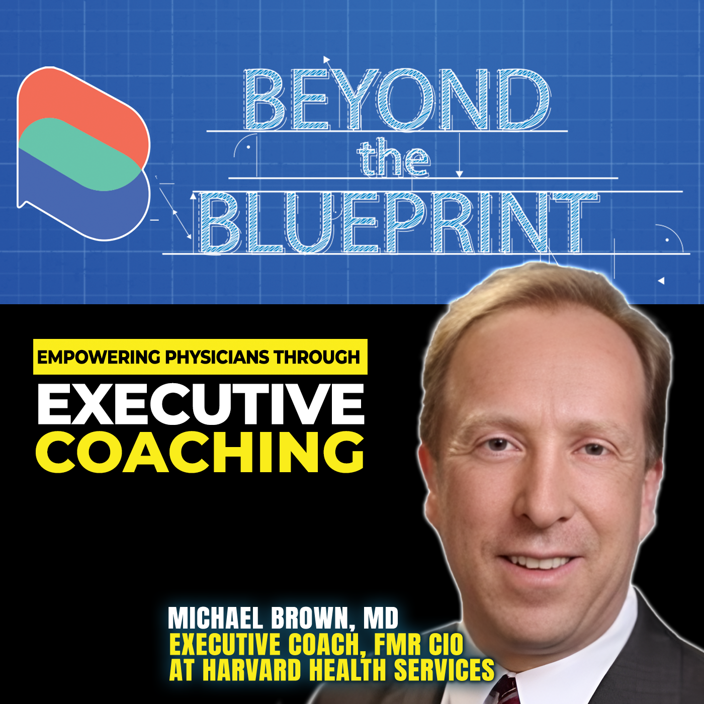 EP33 Empowering Physicians through Executive Coaching - Michael Brown