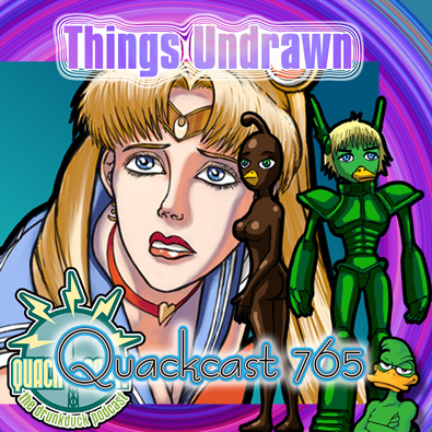Quackcast 765 - Things Undrawn