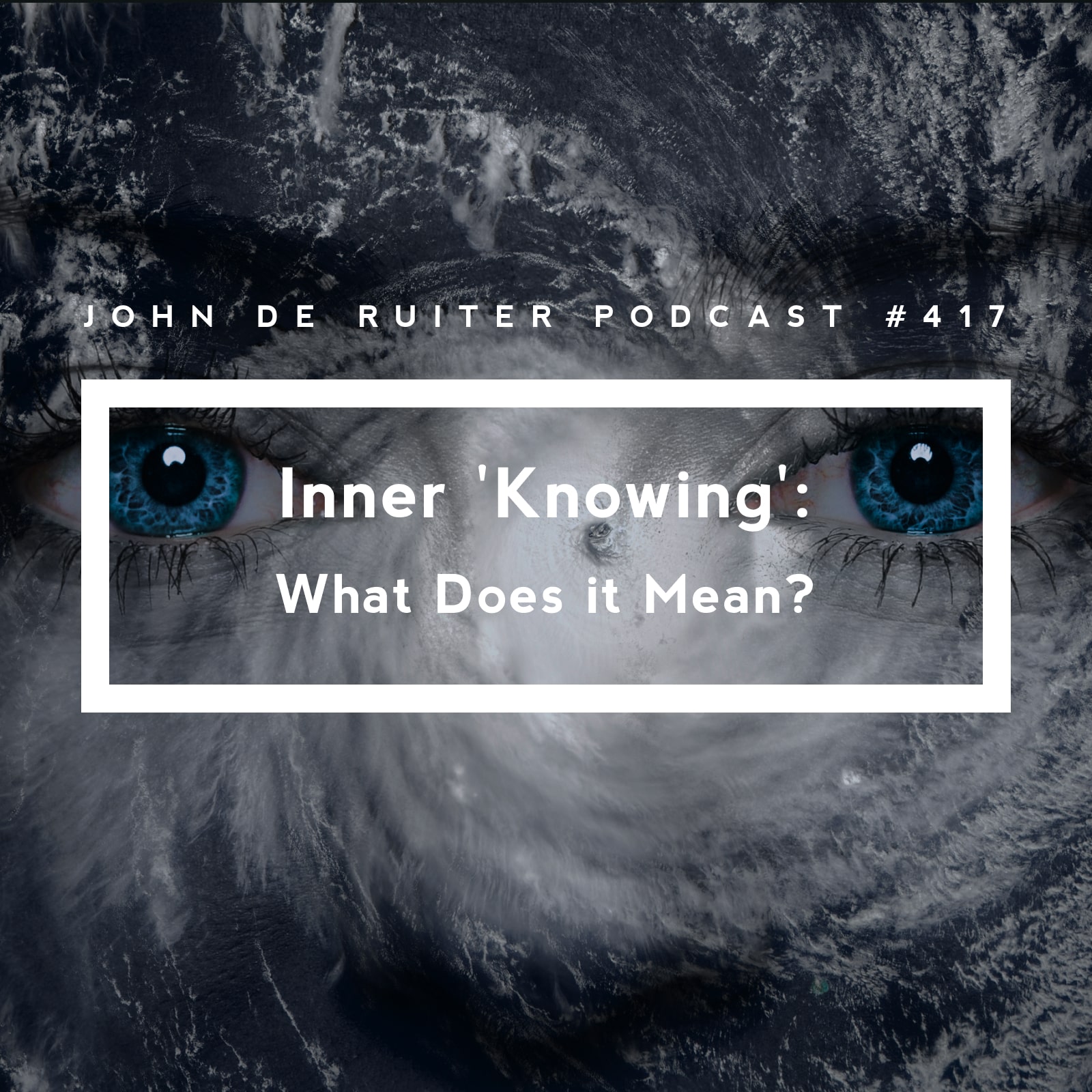 JdR Podcast 417 - Inner 'Knowing': What Does it Mean?