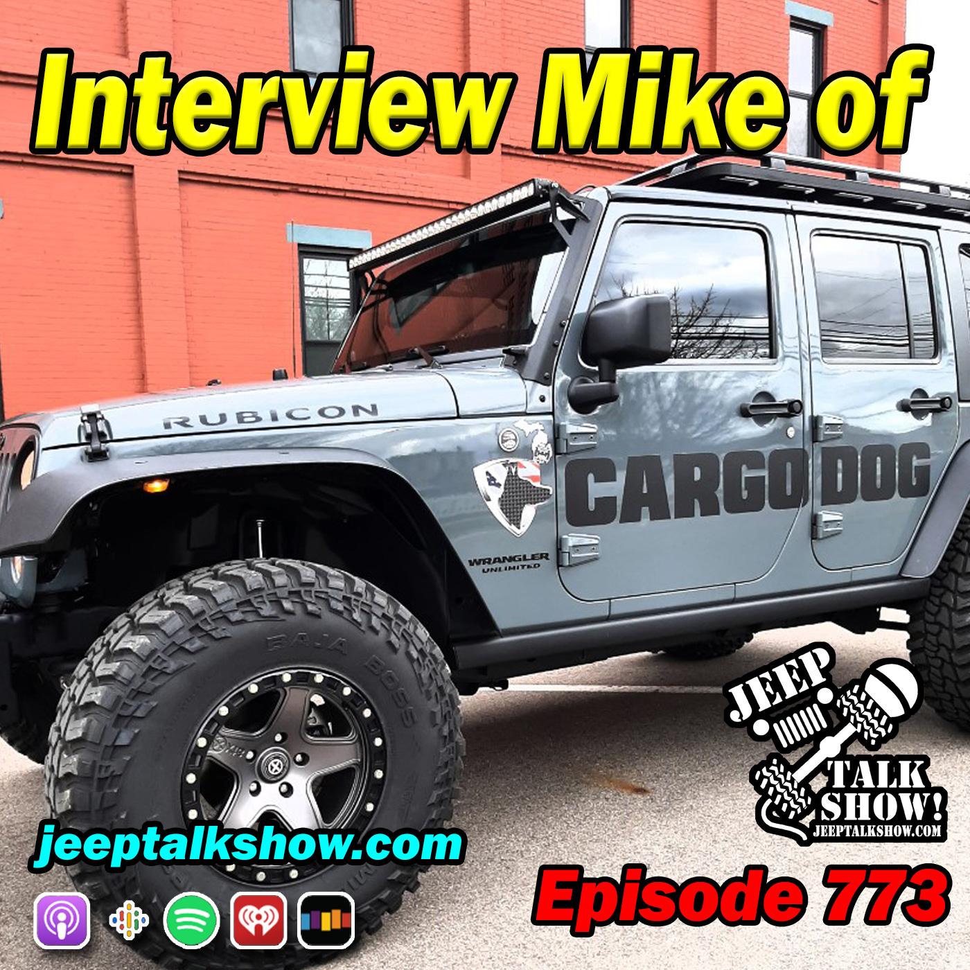 Episode 773 - Interview Mike of Cargo.dog!