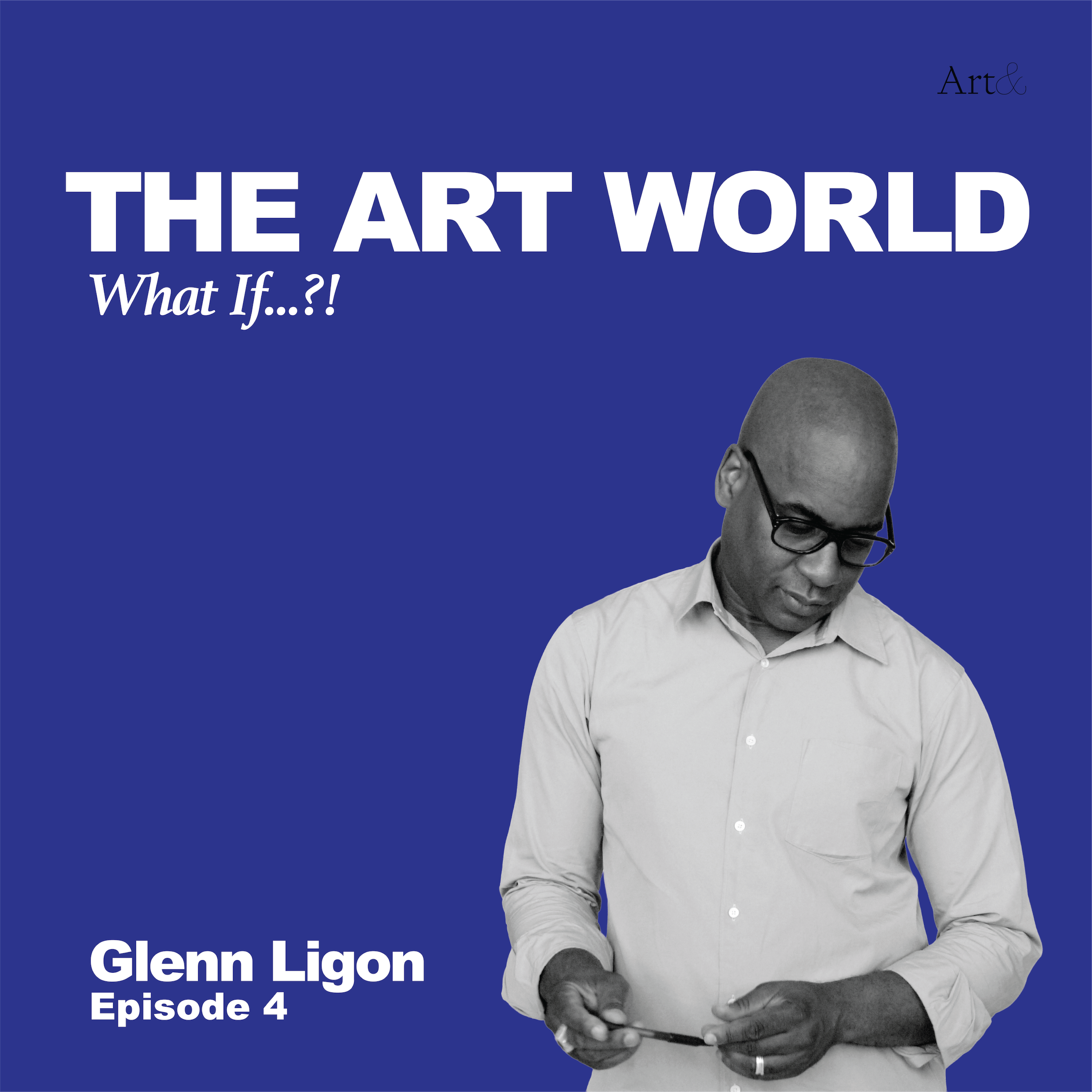 The Art World: What If...?! with Glenn Ligon