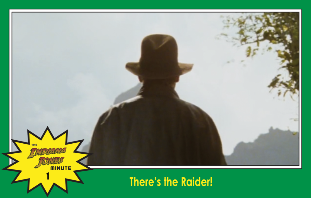 Raiders of the Lost Ark Minute 1: There's the Raider!