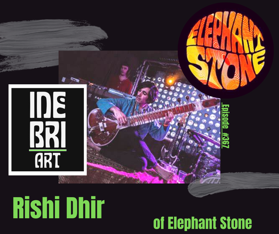 Musician Rishi Dhir of Elephant Stone Ep. 367