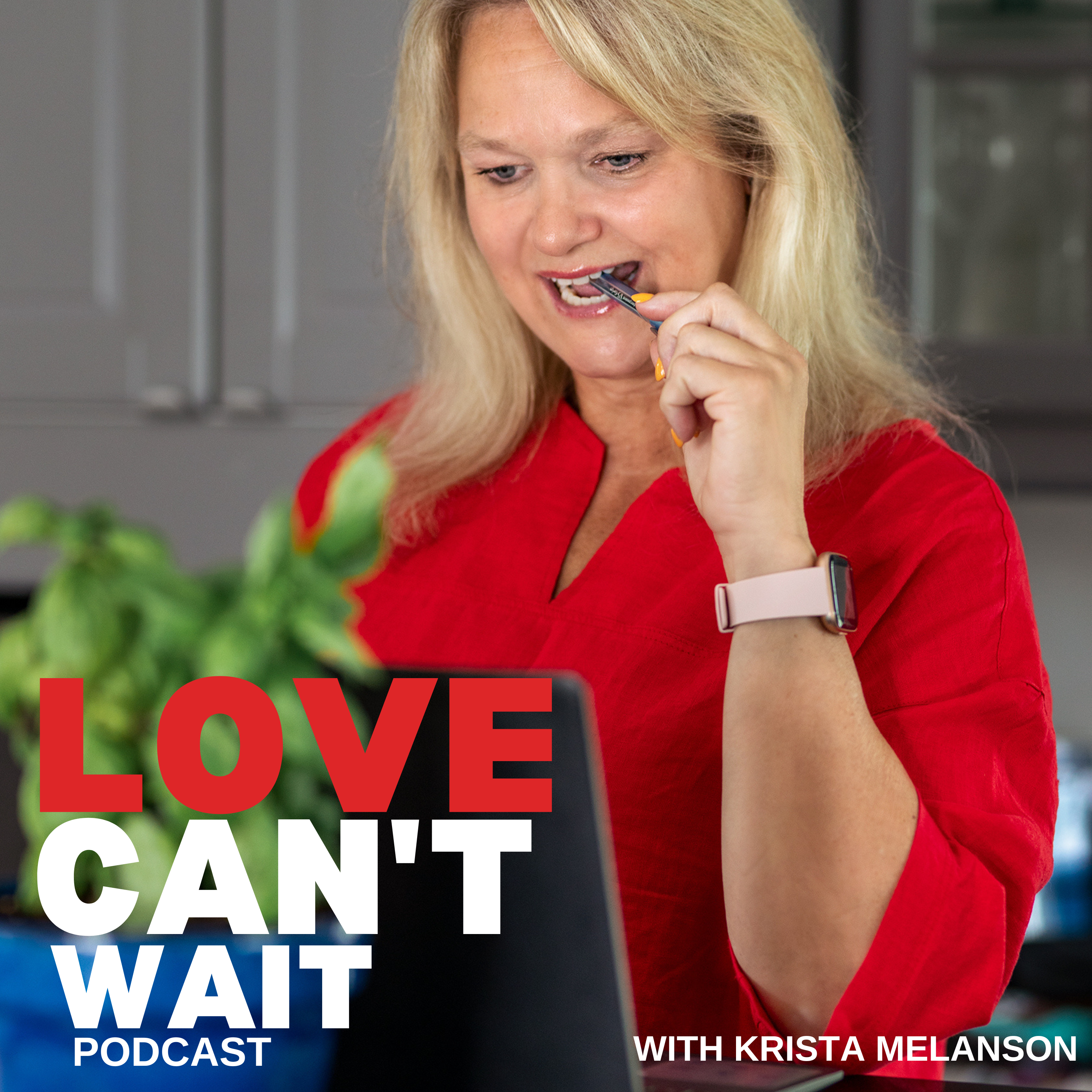 The Love Can\'t Wait Podcast