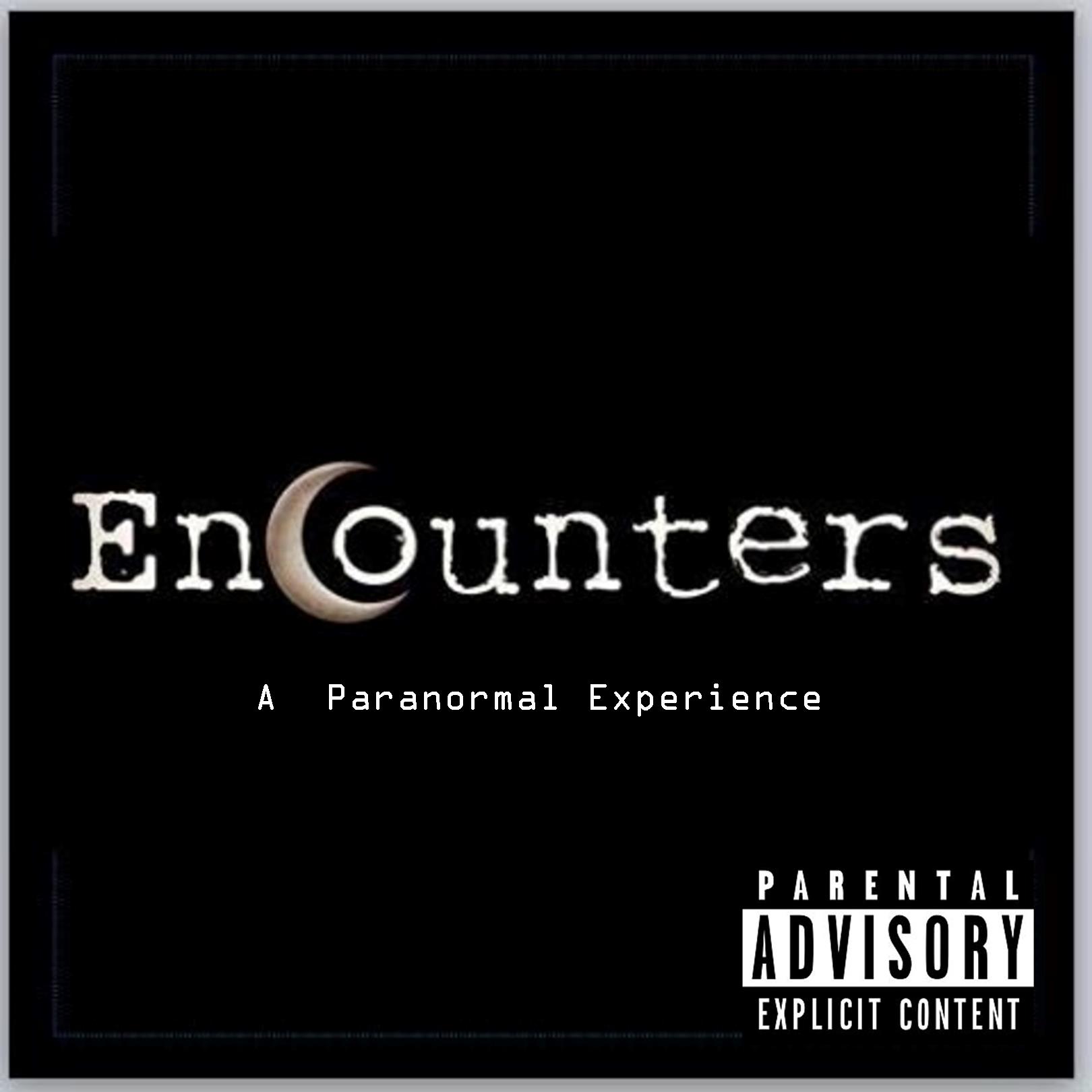 Encounters: A Paranormal Experience