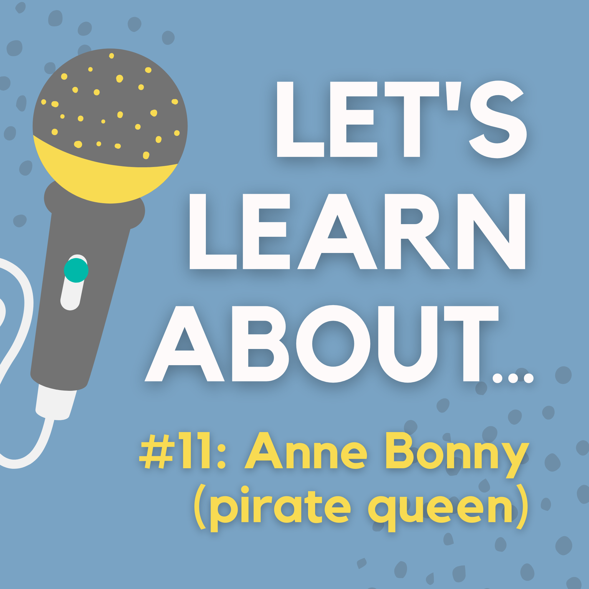#11 - Anne Bonny: Pirate Queen of the Caribbean