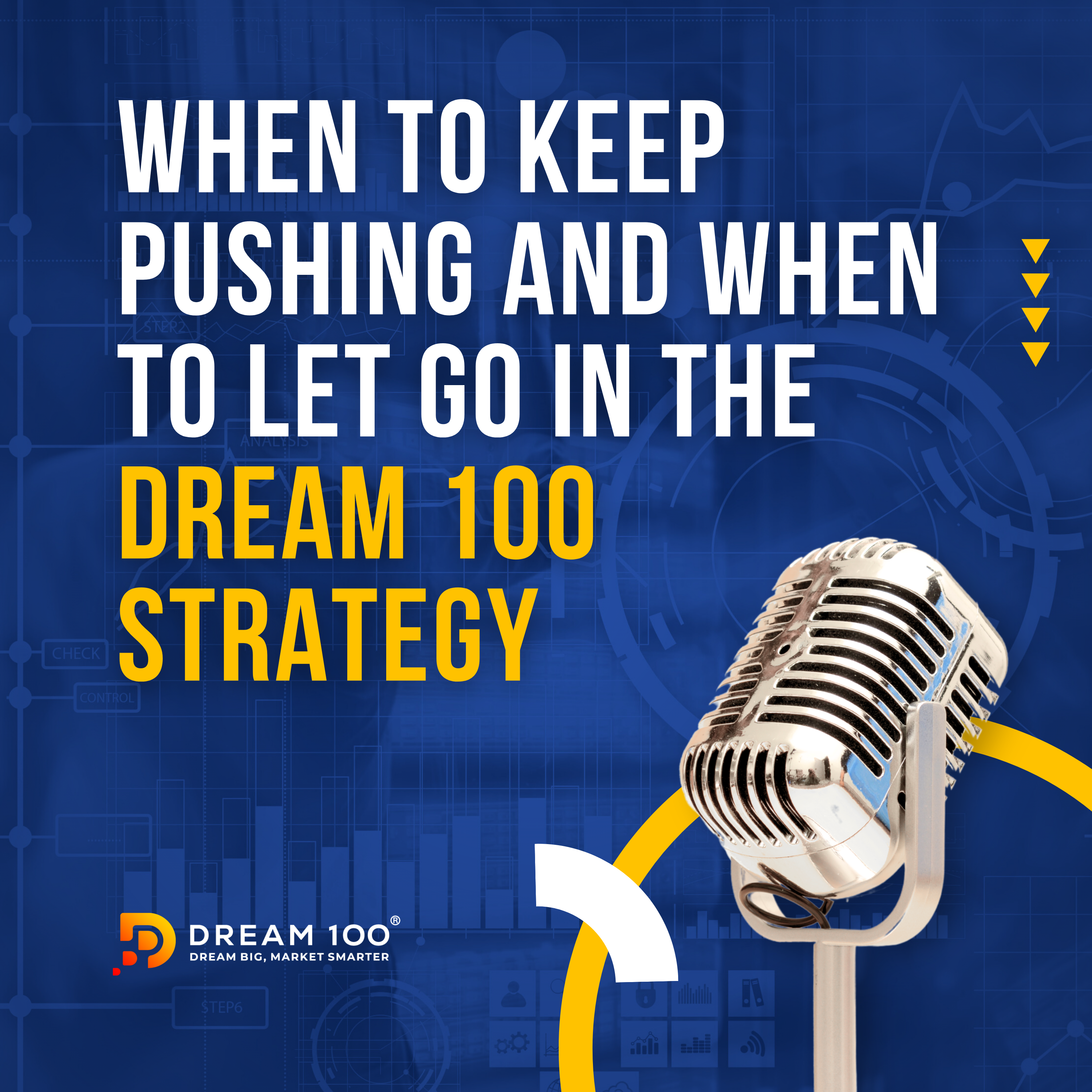 The Dream 100 ® Show