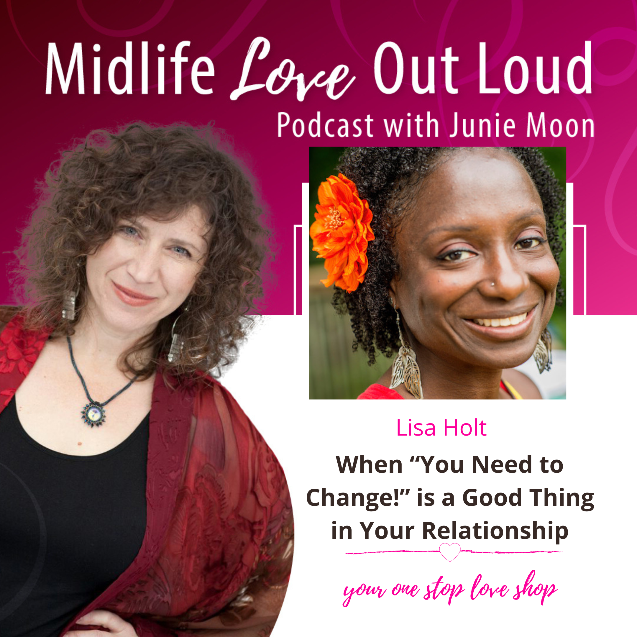 148: When  “You Need to Change!” is a Good Thing in Your Relationship with Lisa Holt