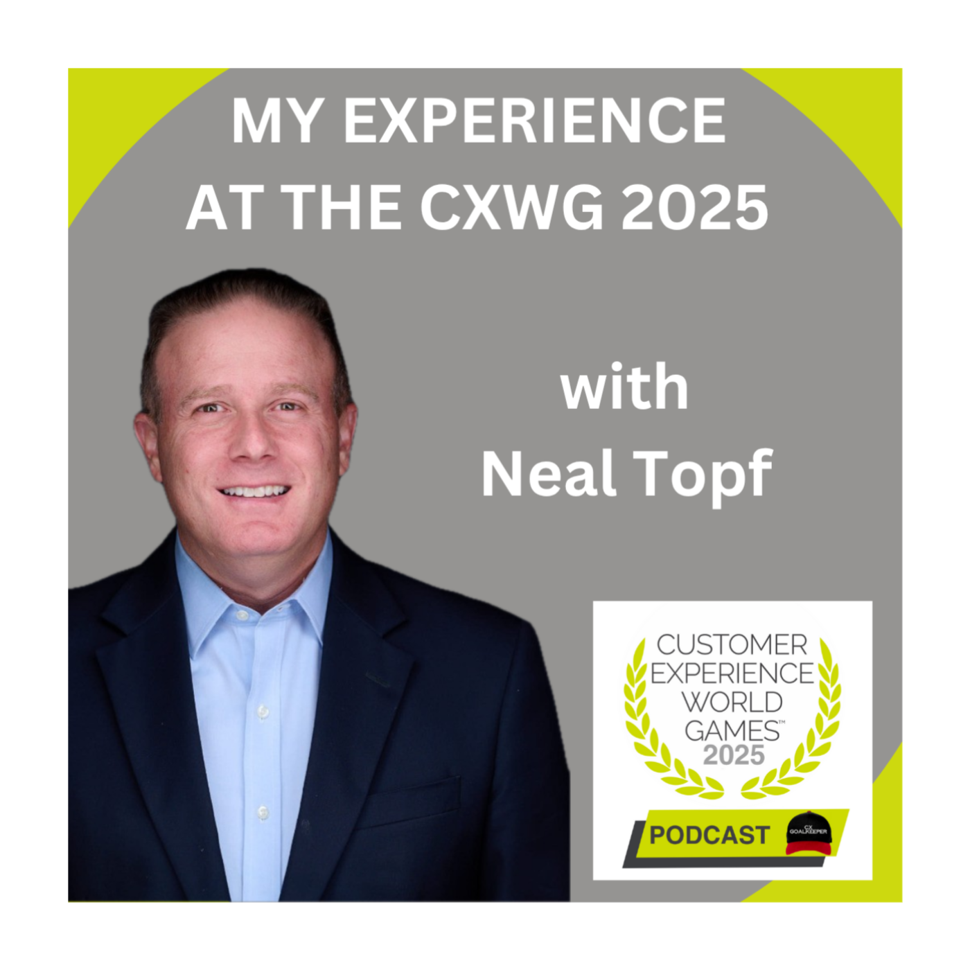 The Customer Experience World Games 2025 with Neal Topf